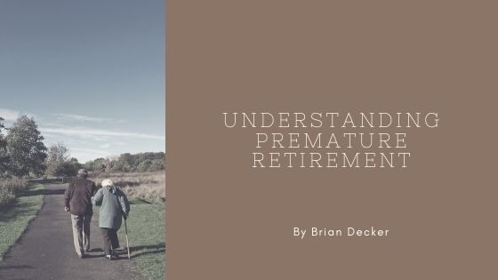 Understanding Premature Retirement